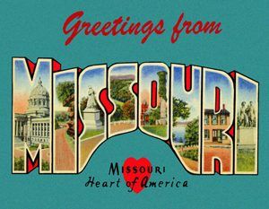 Greetings from Missouri Postcard. Available at Legends' General Store. Greetings from Missouri Postcard. Available at Legends' General Store.